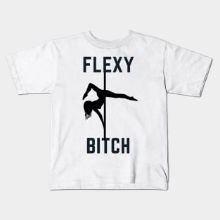 Flexy Bitch - Pole Dance Design Kids T-Shirt